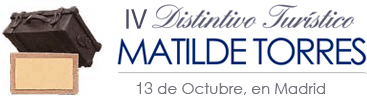 IV DISTINTIVO TURÍSTICO MATILDE TORRES